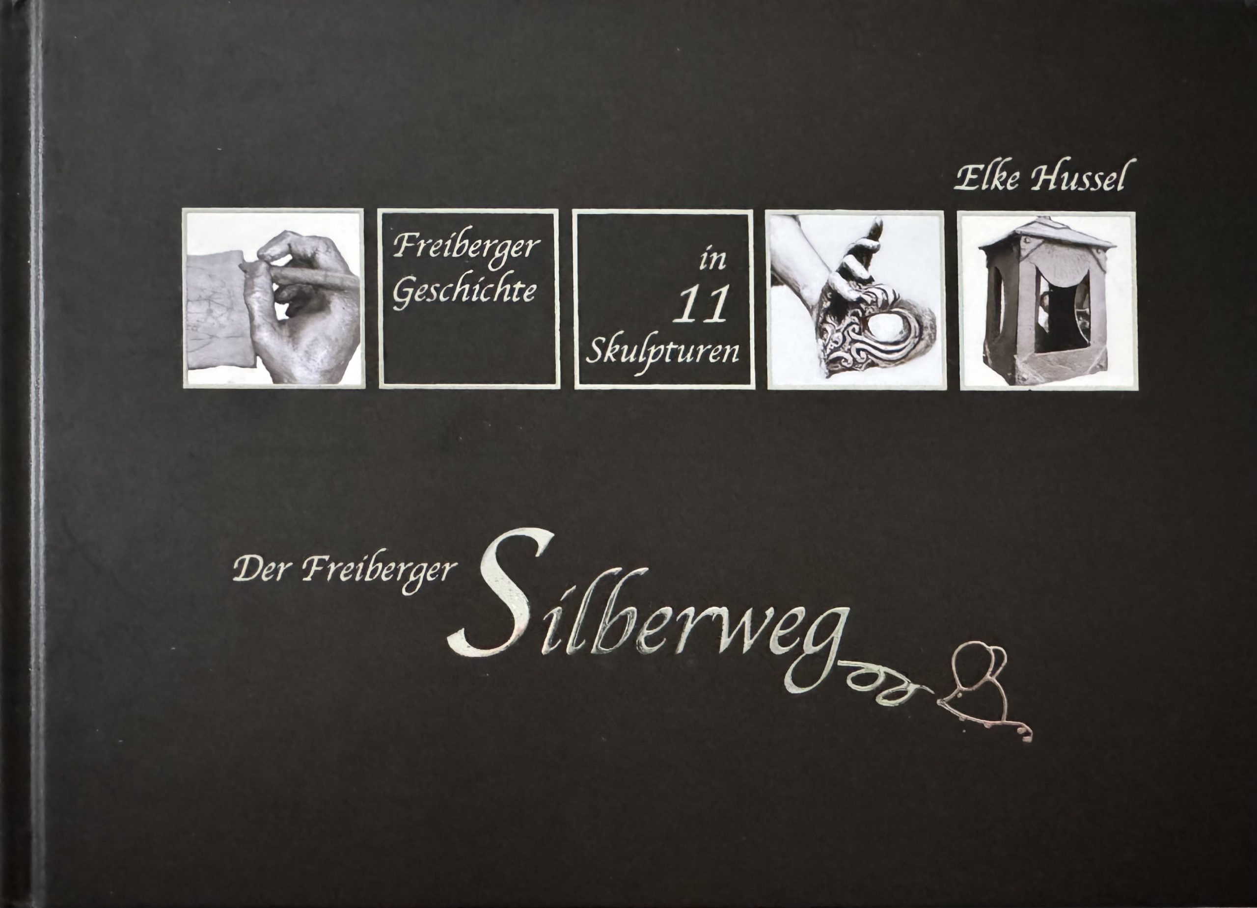 Der Freiberger Silberweg Das Buch Der Freiberger Silberweg Das Buch